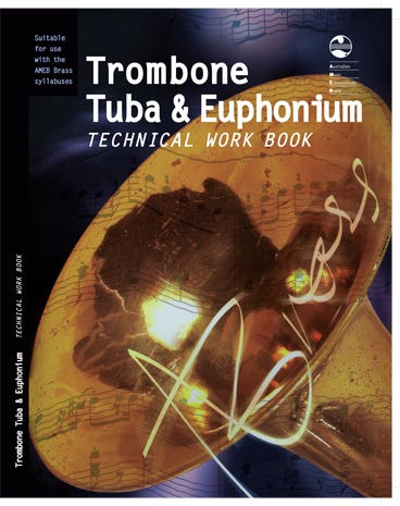 Ameb Trombone/Tuba/Euphonium Technical Workbook