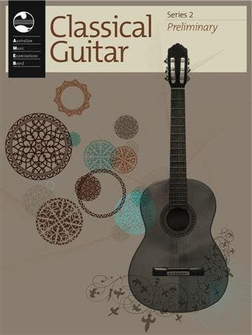 AMEB CLASSICAL GUITAR PRELIMINARY GRADE SERIES 2