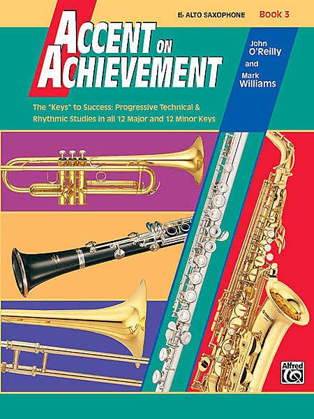 accent on achievement book 3 e flat alto saxophone / OREILLY WILLIAMS (ALFRED)