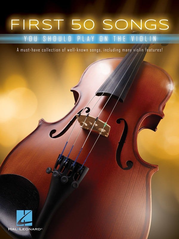 First 50 Songs You Should Play on the Violin (Hal Leonard)