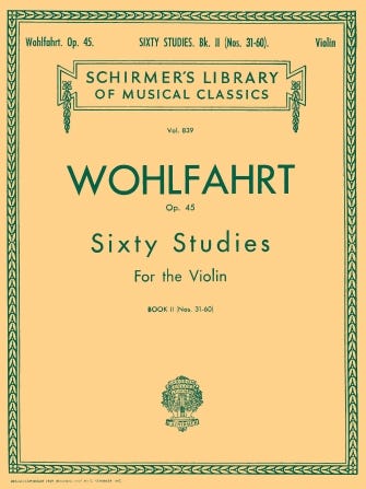 WOHLFAHRT - 60 STUDIES OP 45 BOOK 2 - VIOLIN / FRANZ WOLFAHRT (SCHIRMER)