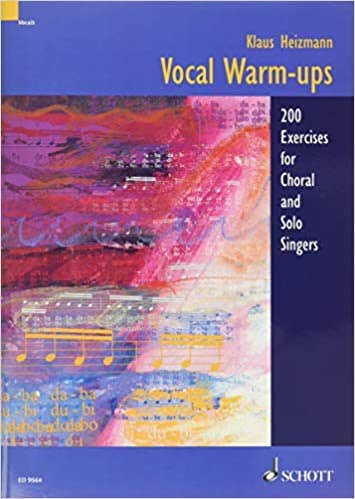 VOCAL WARMUPS 200 EXERCISES FOR CHORAL AND SOLO SINGERS HEIZMANN