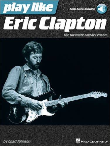 Play Like Eric Clapton  W/Online Audio Tracks