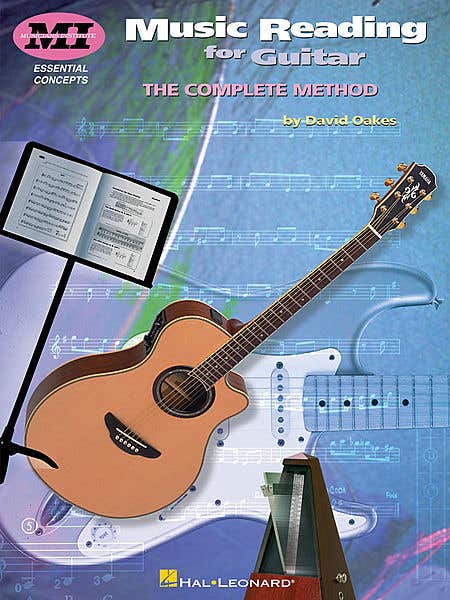 MUSIC READING FOR THE GUITAR: THE COMPLETE METHOD /  OAKES (THE MUSICIAN'S INSTITUTE)