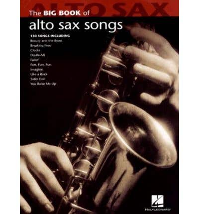 Big Book Of Alto Sax Songs