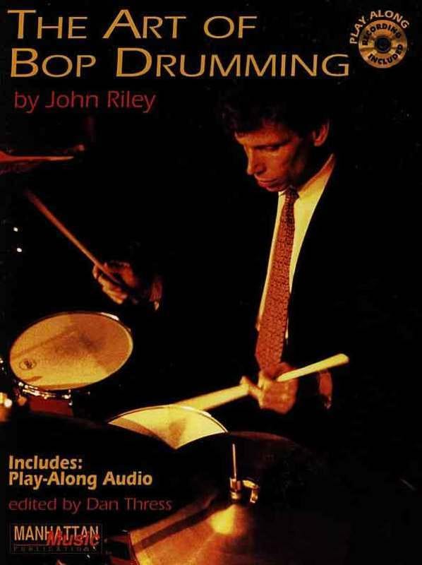 The Art of Bop Drumming BK/CD / Riley (Manhattan Music Publication)