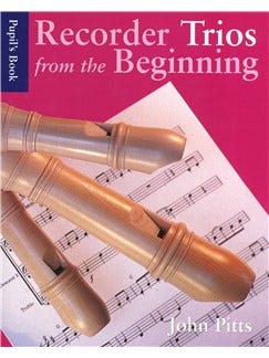 Recorder Trios From the Beginning  - Pupil's Book/ Pitts (Chester)