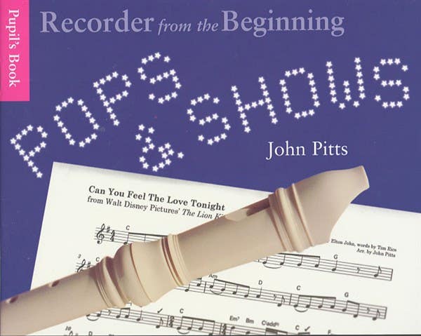 RECORDER FROM THE BEGINNING POPS/SHOWS - PUPIL'S BOOK / PITTS (CHESTER)