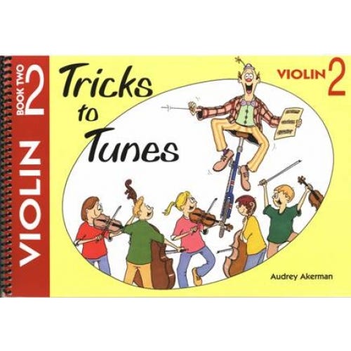 Tricks To Tunes Violin Bk 2