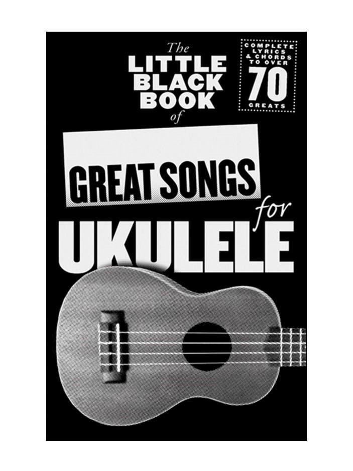 Little Black Book Of Great Songs For Ukulele