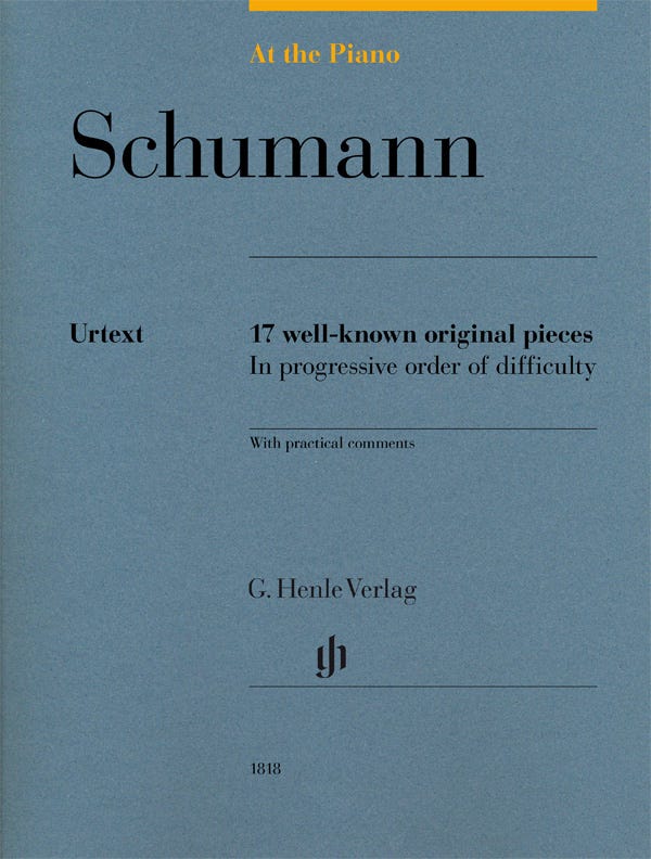 SCHUMANN AT THE PIANO 17 WELL-KNOWN ORIGINAL PIECES