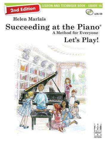 Succeeding at the Piano 2nd Edition Lesson and Technique  Grade 1A / Helen Marlais (FJH)