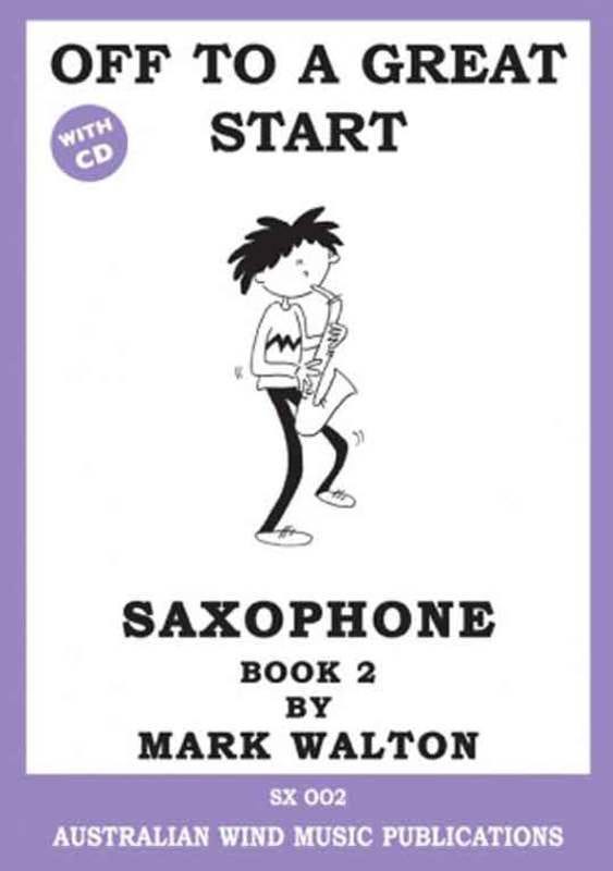 off to a great start book 2 for saxophone / WALTON MARK (AWMP)