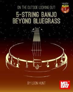 On The Outside Looking Out 5 String Banjo Beyond