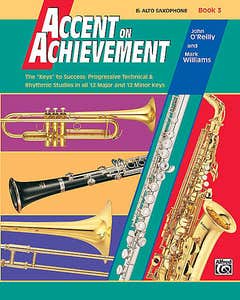 accent on achievement book 3 e flat alto saxophone / OREILLY WILLIAMS (ALFRED)