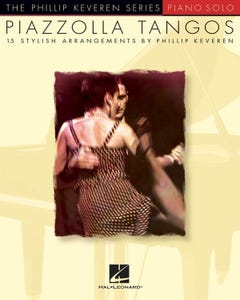Piazzolla Tangos - Piano Solo / Phillip Keveren (HAL LEONARD)
