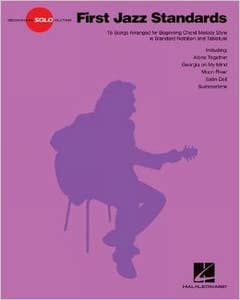 First Jazz Standards Beginning Solo Guitar