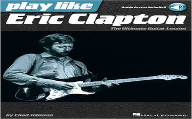 Play Like Eric Clapton  W/Online Audio Tracks