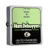 Electro Harmonix Hum Debugger Pedal