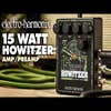 Electro Harmonix 15watt Howitzer Guitar Amp / Preamp