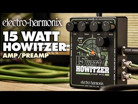 Electro Harmonix 15watt Howitzer Guitar Amp / Preamp