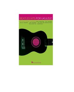 Beatles Hits for Ukuele - 20 Classic Songs