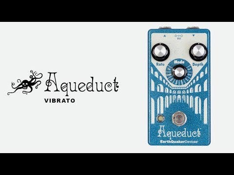 EarthQuaker Devices Aqueduct Vibrato Pedal