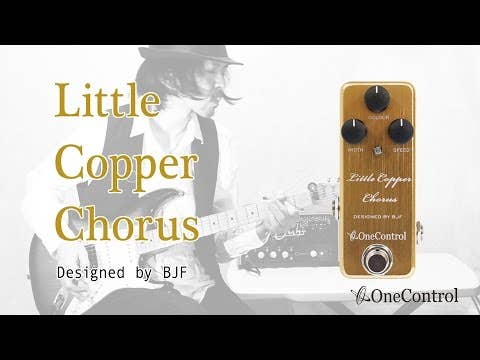 One Control BJF Little Copper Chorus Pedal