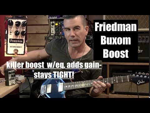 Friedman Buxom Boost Pedal