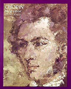 Chopin His Greatest Piano Solos
