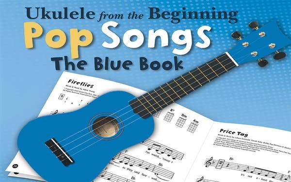 Ukulele From The Beginning Pop Songs Blue Book