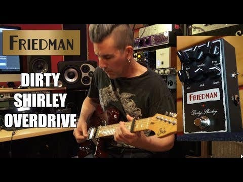 Friedman Dirty Shirley Overdrive Pedal