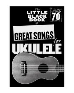 Little Black Book Of Great Songs For Ukulele