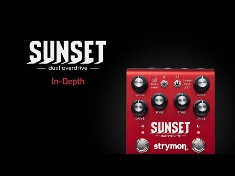 Strymon Sunset Dual Overdrive Pedal