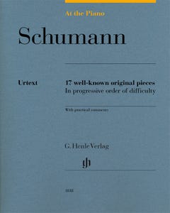 SCHUMANN AT THE PIANO 17 WELL-KNOWN ORIGINAL PIECES
