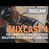Tascam Mixcast 4 Podcast Station