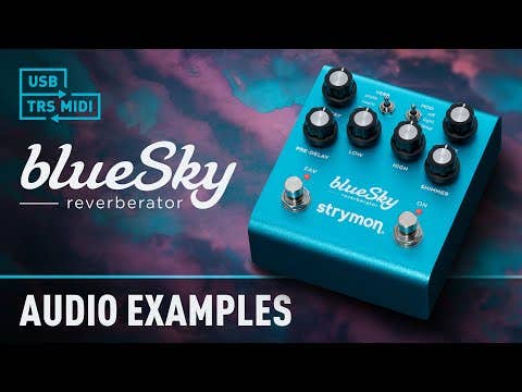 Strymon blueSky MKII Reverb Pedal