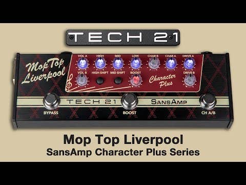 Tech 21 Character Plus Series Mop Top Liverpool Pedal