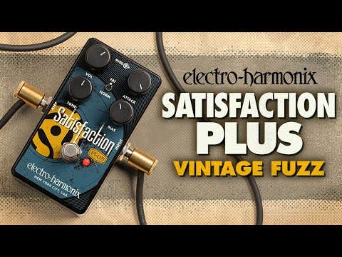 Electro Harmonix Satisfaction PLUS Fuzz Pedal