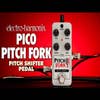 Electro Harmonix PICO Pitch Fork Pedal