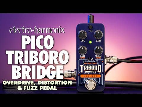 Electro Harmonix PICO Triboro Bridge Tri-Mode Drive Pedal