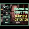 Wampler Mofetta Overdrive / Distortion Pedal