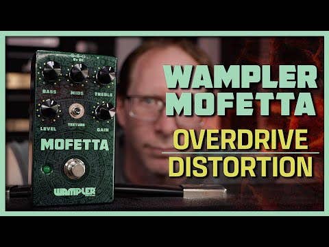 Wampler Mofetta Overdrive / Distortion Pedal
