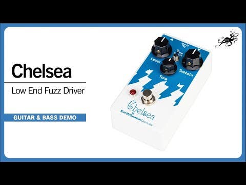 EarthQuaker Devices CHELSEA Low End Fuzz Driver Pedal