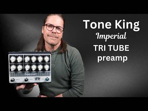 Tone King Imperial MKII Tri-Tube Preamp Pedal