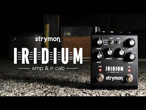 Strymon Iridium Amp Modeller & Cab I.R. Pedal